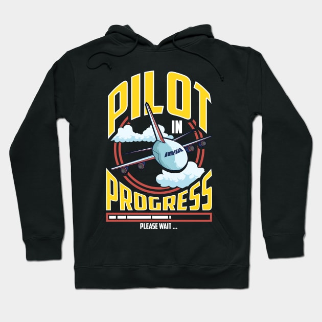 Funny Pilot In Progress Please Wait Airplane Pilot Hoodie by theperfectpresents